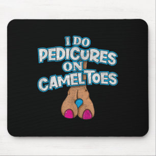 Tapis De Souris Je fais des pédicures sur les orteils de chameau R