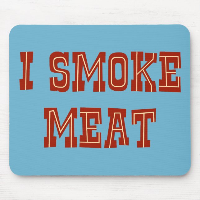 Tapis De Souris Je fais fumer de la viande (Devant)