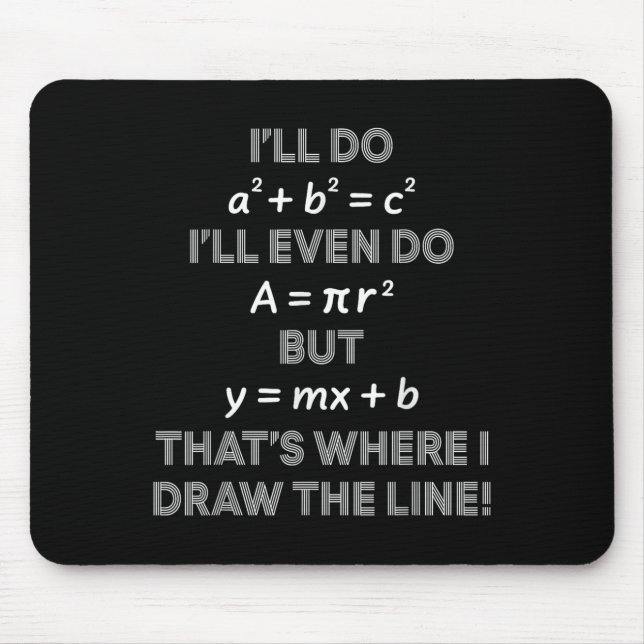 Tapis De Souris Je ferai même ça, c'est où je trace la ligne Math  (Devant)