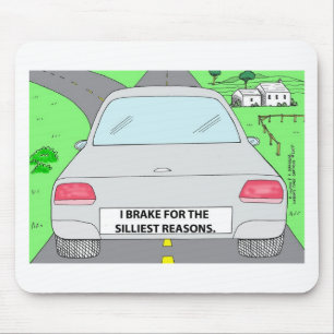 Tapis De Souris Je freine pour...Drôle Drôle Dons Cartoon & Objets