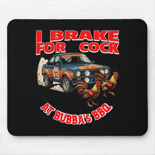 Tapis De Souris Je Freine Pour Le Poulet Chez Bubbas Bbq (Devant)