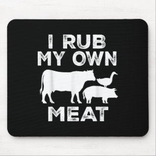 Tapis De Souris Je Frotte Ma Propre Viande Boeuf Cuisine Bbq Cuisi