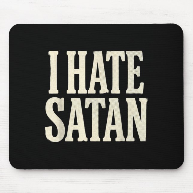 Tapis De Souris Je hais Satan (Devant)