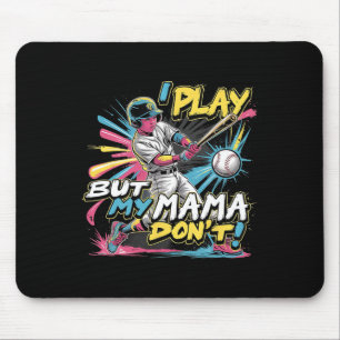 Tapis De Souris Je joue mais ma maman ne trouve pas ça drôle Byseb