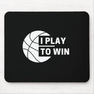 Tapis De Souris Je Joue Pour Gagner Le Basket-Ball Sports
