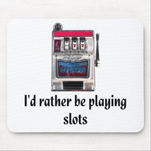 Tapis De Souris Je jouerais plutôt des fentes Mousepad