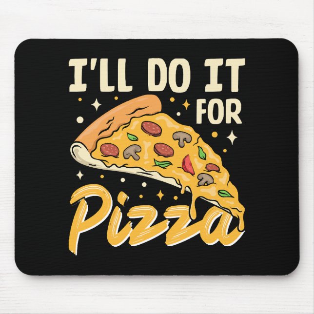 Tapis De Souris Je le ferai pour pizza (Devant)