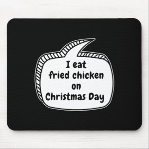 Tapis De Souris Je mange du poulet frit le jour de Noël Bulles de
