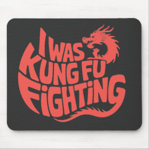 Tapis De Souris Je me battais pour le kung fu