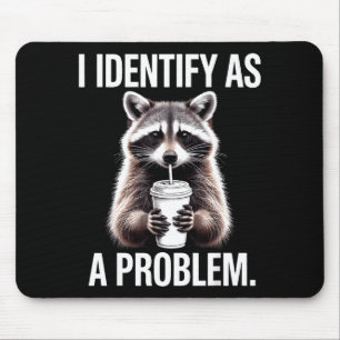 Tapis De Souris Je m'identifie comme un problème drôle humour sarc
