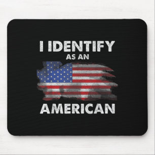 Tapis De Souris Je M'Identifie Comme Une Politique Américaine Nous