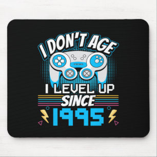 Tapis De Souris Je n'ai pas l'âge I niveau up depuis 1995 Jeu 28e