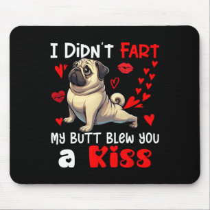 Tapis De Souris Je n'ai pas pété mon coeur a soufflé un baiser Val