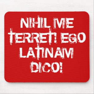 Tapis De Souris Je ne crains rien !  Je parle le latin !