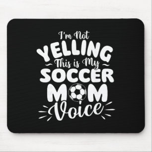 Tapis De Souris Je Ne Crie Pas C'est Ma Voix De Maman De Footballe