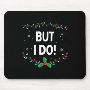 Tapis De Souris Je ne fais pas correspondre les tenues de Noël, ma