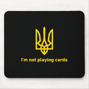 Tapis De Souris Je ne joue pas aux cartes - Slava Ukraini - Zelens