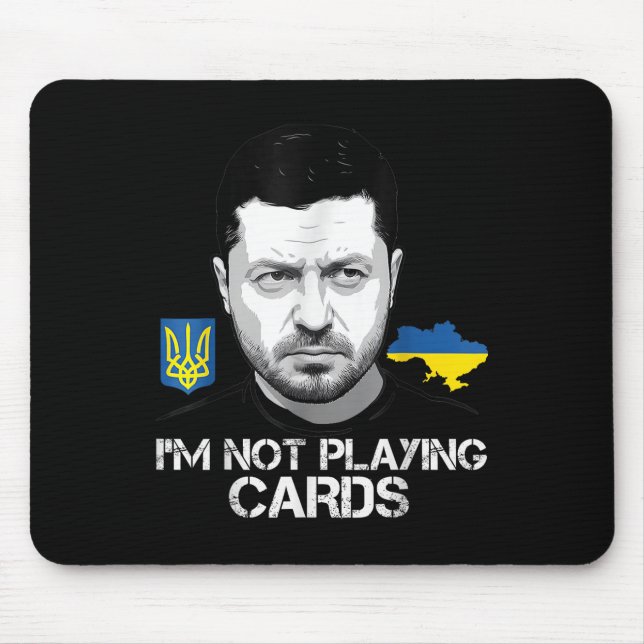 Tapis De Souris Je ne joue pas aux cartes Zelensky Trump Support (Devant)