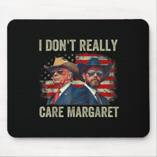 Tapis De Souris Je Ne M'Occupe Pas Vraiment De Margaret Funny Trum