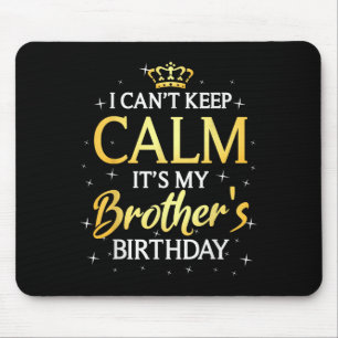 Tapis De Souris Je ne peux pas garder le calme C'est mon frère Bd 