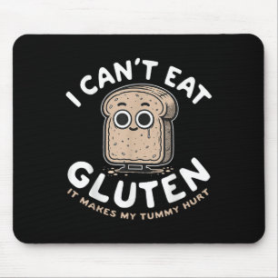Tapis De Souris Je ne peux pas manger de gluten Ça me fait mal à l