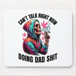 Tapis De Souris Je ne peux pas parler en ce moment faire papa est 