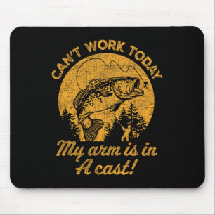 Tapis De Souris Je ne peux pas travailler aujourd'hui mon bras est