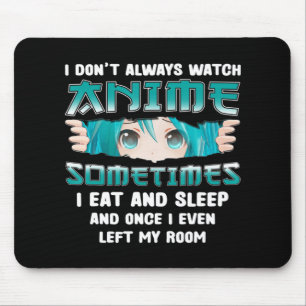 Tapis De Souris Je ne regarde pas toujours Anime Fun Kawaii Japona