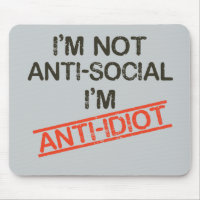 je ne suis pas anti social que je suis anti idiot
