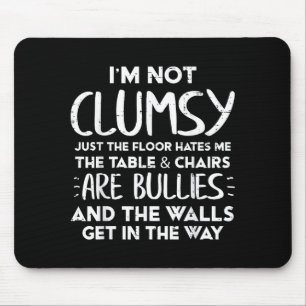 Tapis De Souris Je ne suis pas maladroite Citation drôle Humour sa
