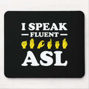Tapis De Souris Je Parle Fluent Asl