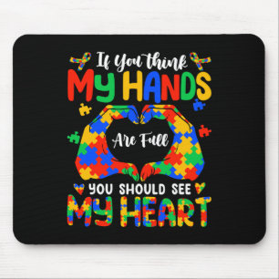 Tapis De Souris Je Pense Que Mes Mains Sont Pleines Ma Sensibilisa