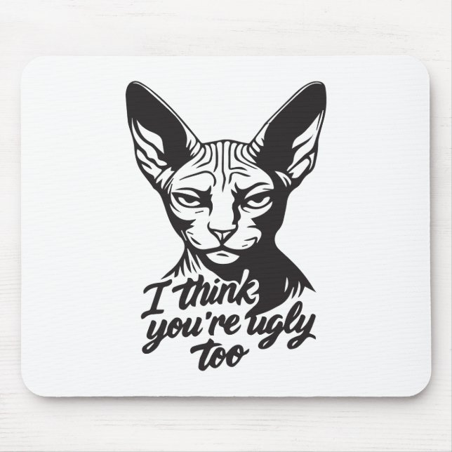 Tapis De Souris Je pense que tu es laid aussi (Devant)