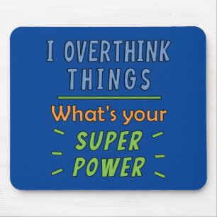 Tapis De Souris Je pense trop aux choses