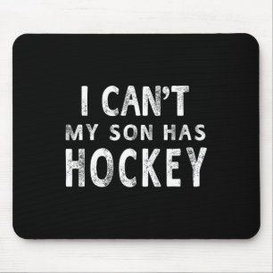 Tapis De Souris Je peux#39 ; mon fils a des femmes de hockey maman