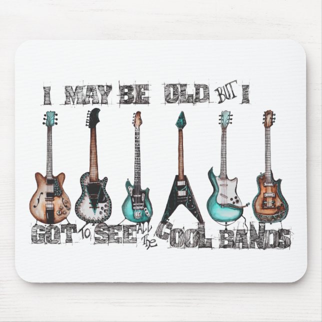 Tapis De Souris Je peux être vieux mais j'ai obtenu de voir toutes (Devant)