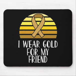 Tapis De Souris Je porte de l'or pour mon ami(e) Cancer de l'enfan