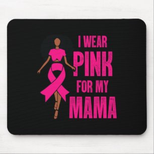 Tapis De Souris Je Porte Du Rose Pour Ma Mama Black Woman Breight