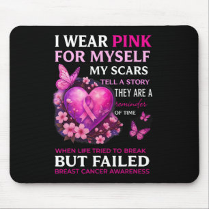Tapis De Souris Je Porte Le Rose Pour Moi Mes cicatrices Cancer Du