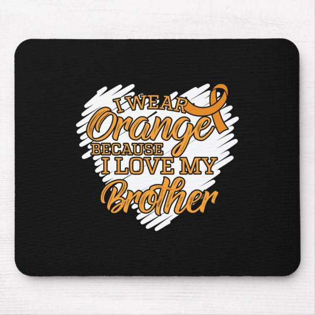 Tapis De Souris Je Porte Orange Parce Que J'Aime Mon Frère (Devant)