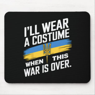 Tapis De Souris Je porterai un costume quand cette guerre sera fin