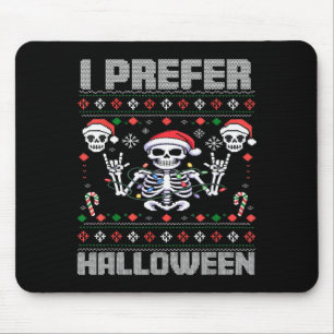 Tapis De Souris Je préfère Halloween Funny Noël Ugly Skeleton X
