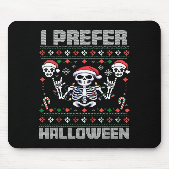 Tapis De Souris Je préfère Halloween Funny Noël Ugly Skeleton X (Devant)