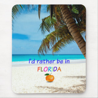 Tapis De Souris Je préférerais être en Floride