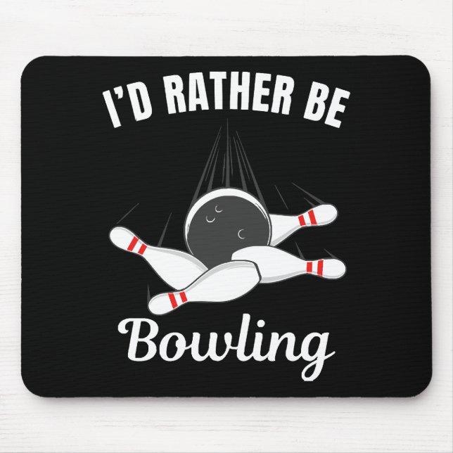 Tapis De Souris Je préférerais jouer au bowling (Devant)