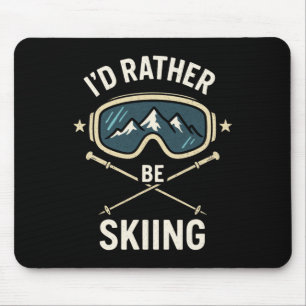 Tapis De Souris Je préférerais skier - Voyage de ski en style libr
