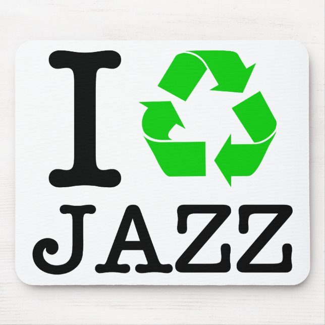 Tapis De Souris Je Recycle Le Jazz (Devant)