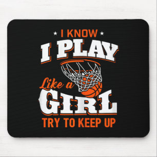 Tapis De Souris Je Sais Que Je Joue Comme Une Fille - Basketball F