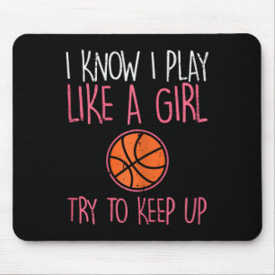 Tapis De Souris Je Sais Que Je Joue Comme Une Fille Basketball Fun
