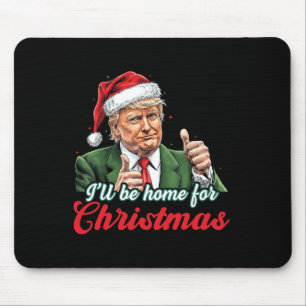 Tapis De Souris Je serai à la maison pour Noël Funny Père Noël Tru